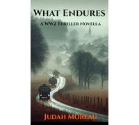 What Endures: A WW2 Thriller Novella
