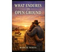 What Endures on Open Ground (The Open Ground Series)