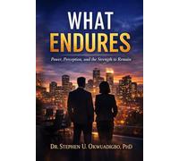 What Endures: Power, Perception, and the Strength to Remain (Love in Bloom Series)