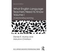 What English Language Teachers Need to Know Volume I : Understanding Learning