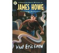 What Eric Knew: A Sebastian Barth Mystery (Sebastian Barth Mysteries)
