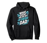 What Event Are We On Swim Dad Design For Simmer Fathers Pullover Hoodie