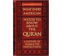 [[What Every American Needs to Know about the Qur'an: A History of Islam & the United States]] [By: Federer, William J.] [January, 2007]