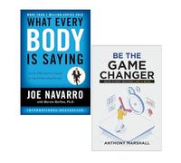 What Every BODY is Saying by Joe Navarro, Marvin Karlins & Be The Game Changer by Anthony Marshall 2 Books Collection Set