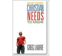 What Every Christian Needs to Know