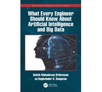 What Every Engineer Should Know About Artificial Intelligence and Big Data