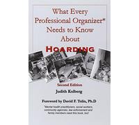 What Every Professional Organizer Needs to Know About Hoarding