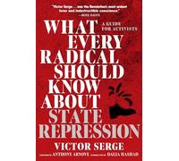 What Every Radical Should Know about State Repression: A Guide for Activists