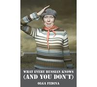 What Every Russian Knows (and You Don't)