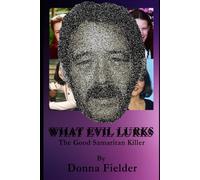 WHAT EVIL LURKS: The Good Samaritan Killer