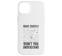 What Exactly Didn't You Understand, mathematics Case for iPhone 14 Plus