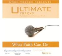 What Faith Can Do (Word Tracks Ultimate Tracks)