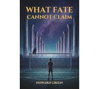 WHAT FATE CANNOT CLAIM: A Novel of Stoicism and the Strength Within