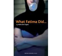 What Fatima Did: 1 (Oberon Modern Plays)
