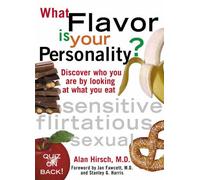 What Flavor Is Your Personality: Discover Who You Are by Looking at What You Eat