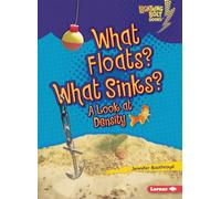 What Floats? What Sinks?: A Look at Density (Lightning Bolt Books (R) -- Exploring Physical Science)