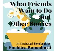 What Friends Want to Do and Other Stories: For Toddlers and Pre-Schoolers (Storybooks)