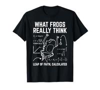 What Frogs Really Think Funny Frog Physics Humor Science T-Shirt