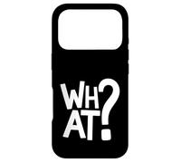 What Funny Statement What The Hell WTF What You Looking At Case for iPhone 17 Pro