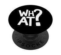 What Funny Statement What The Hell WTF What You Looking At PopSockets Adhesive PopGrip