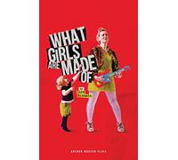 What Girls Are Made Of (Oberon Modern Plays)