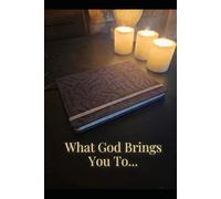 What God Brings You To, He Will Bring You Through