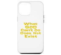 What God Cannot Do Does Not Exist - NSPPD Morning prayer Case for iPhone 12 Pro Max