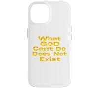 What God Cannot Do Does Not Exist - NSPPD Morning prayer Case for iPhone 14