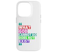 What God Cannot Do Does Not Exist- NSPPD Morning prayer Case for iPhone 14 Pro