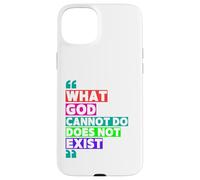 What God Cannot Do Does Not Exist- NSPPD Morning prayer Case for iPhone 15 Plus