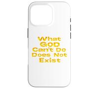 What God Cannot Do Does Not Exist - NSPPD Morning prayer Case for iPhone 16 Pro