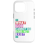 What God Cannot Do Does Not Exist- NSPPD Morning prayer Case for iPhone 16 Pro