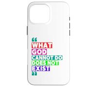 What God Cannot Do Does Not Exist- NSPPD Morning prayer Case for iPhone 16 Pro Max