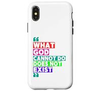 What God Cannot Do Does Not Exist- NSPPD Morning prayer Case for iPhone X/XS