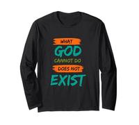 What God Cannot Do Does Not Exist- NSPPD Morning Prayer Long Sleeve T-Shirt