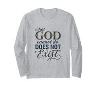 What God Cannot Do Does Not Exist- NSPPD Morning Prayer Long Sleeve T-Shirt