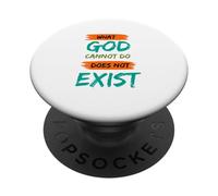 What God Cannot Do Does Not Exist- NSPPD Morning prayer PopSockets Adhesive PopGrip