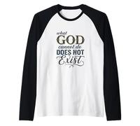 What God Cannot Do Does Not Exist- NSPPD Morning Prayer Raglan Baseball Tee