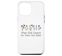 What God Cannot Do Does Not Exist Sign Christian God Quote Case for iPhone 12 Pro Max