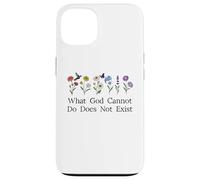 What God Cannot Do Does Not Exist Sign Christian God Quote Case for iPhone 13