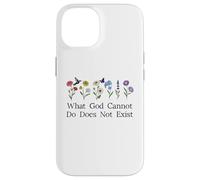 What God Cannot Do Does Not Exist Sign Christian God Quote Case for iPhone 14