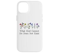 What God Cannot Do Does Not Exist Sign Christian God Quote Case for iPhone 14 Plus