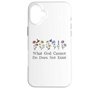 What God Cannot Do Does Not Exist Sign Christian God Quote Case for iPhone 16 Plus