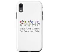 What God Cannot Do Does Not Exist Sign Christian God Quote Case for iPhone XR