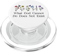 What God Cannot Do Does Not Exist Sign Christian God Quote PopSockets PopGrip for MagSafe