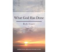 What God Has Done: Inspirational Messages for Daily Living
