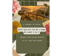 What God Has for Me Is Mine: My Name Is on It!