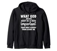 What God knows about me is more important than others think Zip Hoodie