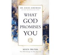 What God Promises You: Seven Truths That Will Change the Way You Live