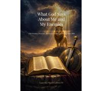 What God Says About Me and My Enemies: A KJV Scripture Guide to Identity, Promise, and Victory Over Every Enemy